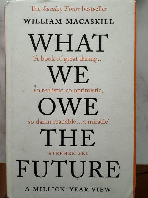 What we owe the future - William Macaskill, Boeken, Politiek en Maatschappij, Ophalen of Verzenden