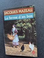 La ferme d'en bas - Jacques Mazeau, Gelezen, Europa overig, Jacques Mazeau, Ophalen of Verzenden