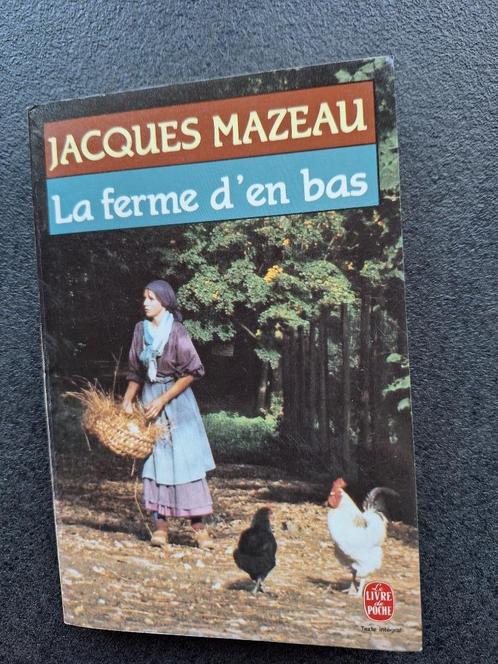La ferme d'en bas - Jacques Mazeau, Boeken, Romans, Gelezen, Europa overig, Ophalen of Verzenden