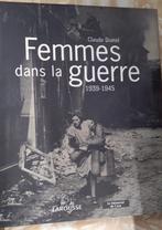 Les femmes dans la guerre — 1939/1945, Livres, Guerre & Militaire, Comme neuf, Enlèvement ou Envoi
