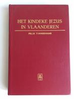 Het kindeken Jezus in Vlaanderen. Felix Timmermans, Boeken, Ophalen of Verzenden, Zo goed als nieuw