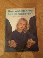 Anne Buiskool - Hoe vertellen we het de kinderen?, Ophalen of Verzenden, Zo goed als nieuw, Anne Buiskool