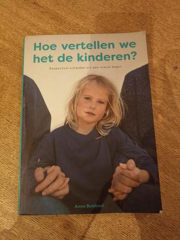 Anne Buiskool - Hoe vertellen we het de kinderen? beschikbaar voor biedingen