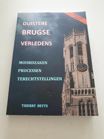 Duistere Brugse verledens

Moordzaken, processen, terechtste beschikbaar voor biedingen