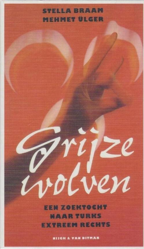 GRIJZE WOLVEN - Stella Braam; Mehmet Ulger, Livres, Politique & Société, Enlèvement ou Envoi