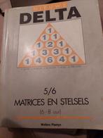 Delta matrices  stelsels   5,/6, Boeken, Ophalen of Verzenden