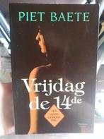 Vrijdag de 14e  (Baete, Piet), Comme neuf, Piet Baete, Belgique, Enlèvement ou Envoi