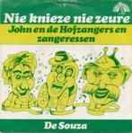 John En De Hofzangers - Nie Knieze Nie Zeure, Overige genres, 7 inch, Single, Ophalen of Verzenden