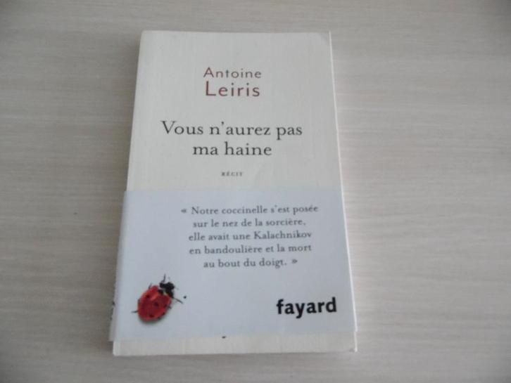 VOUS N'AUREZ PAS MA HAINE      ANTOINE LEIRIS, Livres, Biographies, Comme neuf, Autre, Enlèvement ou Envoi