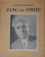 Zang en Strijd - Biografie van Emiel Hullebroeck - 1952, Gelezen, Emiel Hullebroeck, Kunst en Cultuur, Ophalen