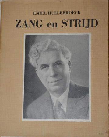 Zang en Strijd - Biografie van Emiel Hullebroeck - 1952