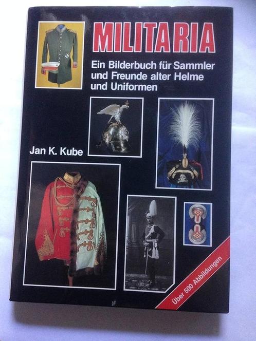 Militaria - Ein bilderbuch für sammler - Kube Jan, Verzamelen, Militaria | Algemeen, Overige soorten, Boek of Tijdschrift, Ophalen of Verzenden
