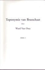 VAN OSTA - TOPONOMIE VAN BRASSCHAAT  Heemkunde, Boeken, Geschiedenis | Stad en Regio, Ophalen of Verzenden, Nieuw