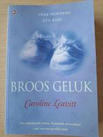 Caroline Leavitt - Broos geluk, Ophalen of Verzenden, Zo goed als nieuw, C. Leavitt