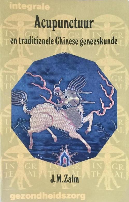 J.M. Zalm - Accupunctuur en traditionele Chinese geneeskunde, Livres, Santé, Diététique & Alimentation, Enlèvement ou Envoi