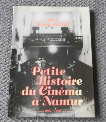 Petite histoire du cinéma à Namur (Michel Arnold)  beschikbaar voor biedingen