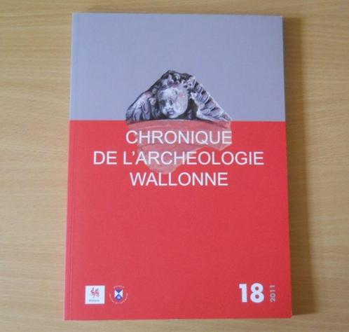 Chronique de l' archéologie wallonne 18 / 2011, Livres, Histoire nationale, Utilisé, Enlèvement ou Envoi