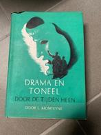 drama en toneel door de eeuwen heen monteyne, Ophalen of Verzenden, Gelezen, Toneel