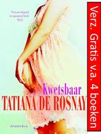 Tatiana De Rosnay - KWETSBAAR, Boeken, Ophalen of Verzenden, Zo goed als nieuw, Tatiana de Rosnay