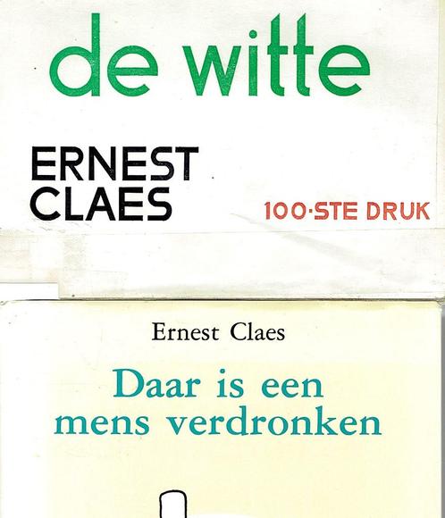 Ernest Claes.2 boeken.-Daar is een mens verdronken.-De Witte, Boeken, Literatuur, Gelezen, België, Ophalen of Verzenden