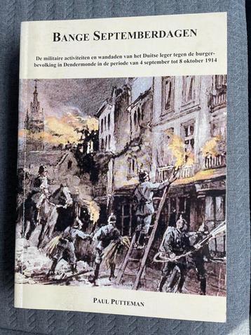 Bange septemberdagen MILITAIREHET DUITSE LEGER dendermonde, Boeken, Oorlog en Militair, Ophalen of Verzenden, Zo goed als nieuw