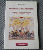 Herbatte et ses verriers - Namur 1852 - 1949, Ophalen of Verzenden, Gelezen