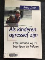 Als kinderen agressief zijn, Gelezen, Ophalen of Verzenden, Overige onderwerpen, Arnd STEIN