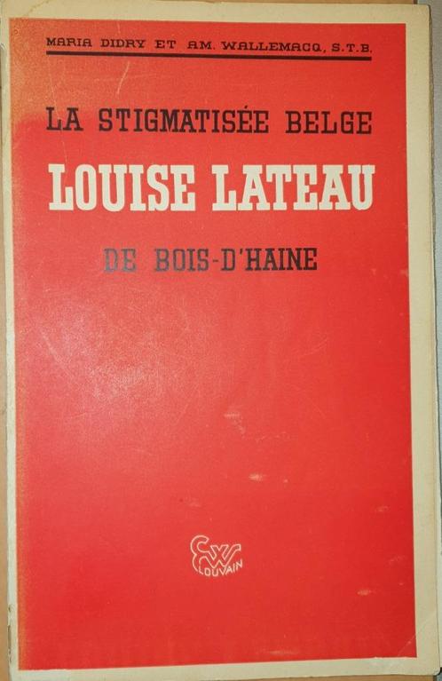La stigmatisée Belge - la servante de Dieu Louise Lateau de, Livres, Biographies, Utilisé, Religion, Enlèvement ou Envoi