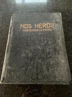 "Nos Héros" - Morts pour la Patrie, Ophalen of Verzenden, Voor 1940, Gelezen