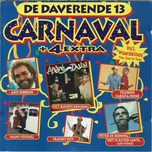 CD- De Daverende 13 Carnaval + 4 Extra, Cd's en Dvd's, Cd's | Pop, Ophalen of Verzenden