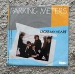 Parking Meters – Cross My Heart (SV), Cd's en Dvd's, Vinyl | Pop, Ophalen of Verzenden, 1980 tot 2000, Zo goed als nieuw, Overige formaten