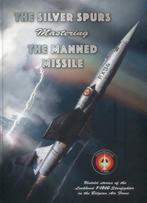The Silver Spurs - Mastering the Manned Missile - F-104G, Boeken, 20e eeuw of later, Nieuw, Ophalen of Verzenden, Divers