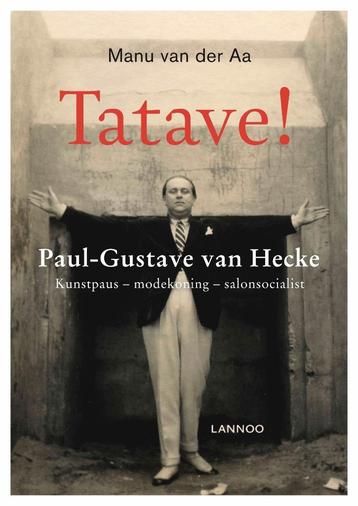 Manu van der Aa, Tatave! Paul-Gustave van Hecke