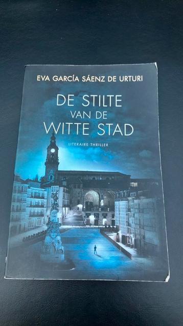 Eva García Sáenz de Urturi - De stilte van de witte stad