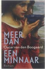 Te Koop Boek MEER DAN EEN MINNAAR O van den Boogaard, Oscar van den Boogaard, Ophalen of Verzenden, Zo goed als nieuw, Nederland