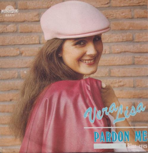Vera Lisa – Pardon me / Blue eyes - Single, CD & DVD, Vinyles Singles, Utilisé, Single, En néerlandais, 7 pouces, Enlèvement ou Envoi