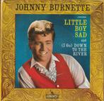 Johnny Burnette - Little boy sad - %, Verzenden, 7 inch, Single, Zo goed als nieuw