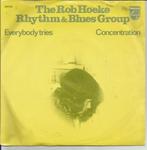 The Rob Hoeke Rhythm & Blues Group - Everybody tries, Ophalen of Verzenden, 7 inch, Pop, Single