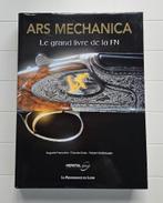 Ars mechanica: le grand livre de la FN, une aventure, Enlèvement ou Envoi, Comme neuf, Auguste Francotte