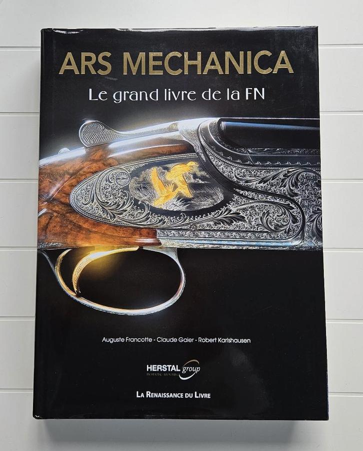 Ars Mechanica: het grote boek van de FN, een avontuur, Boeken, Geschiedenis | Nationaal, Zo goed als nieuw, Ophalen of Verzenden