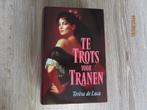 Boek - Te Trots voor Tranen - Teresa de Luca, Ophalen of Verzenden, Zo goed als nieuw, De Luca Teresa
