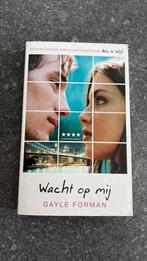 Gayle Forman - Wacht op mij, Enlèvement ou Envoi, Gayle Forman