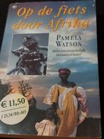 Op de fiets door Afrika - Pamela Watson, Livres, Récits de voyage, Afrique, Utilisé, Enlèvement ou Envoi