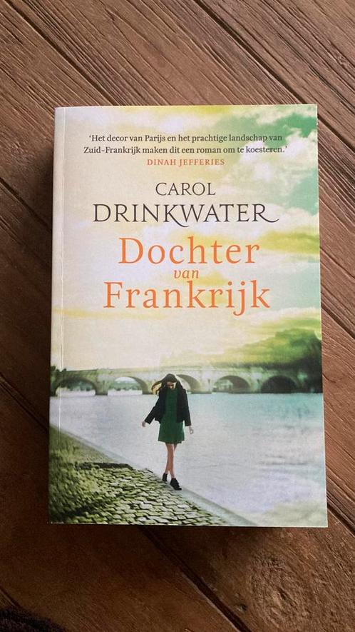 Carol Drinkwater - Dochter van Frankrijk, Boeken, Literatuur, Zo goed als nieuw, Ophalen of Verzenden