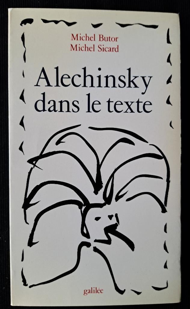 "Alechinsky dans le texte"   1984 frontspice Alechinsky, Ophalen of Verzenden, Zo goed als nieuw, Sicar Michel, Schilder- en Tekenkunst