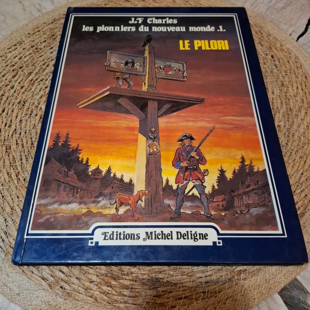 BD - EO - Les Pionniers du Nouveau Monde,
tome 1 : Le Pilori, Enlèvement ou Envoi