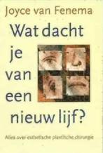 Wat dacht je van een nieuw lijf ? / Joyce Fenema, Enlèvement ou Envoi, Comme neuf