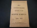 Het avontuurlijke leven van Keizer Karel 1558-1958, Boeken, Gelezen, W. Peirsegaele, 15e en 16e eeuw, Ophalen of Verzenden