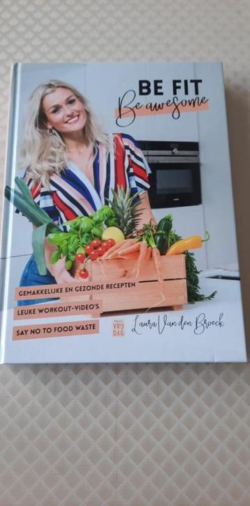boek be fit, be awesome - Laura Van den Broeck. beschikbaar voor biedingen