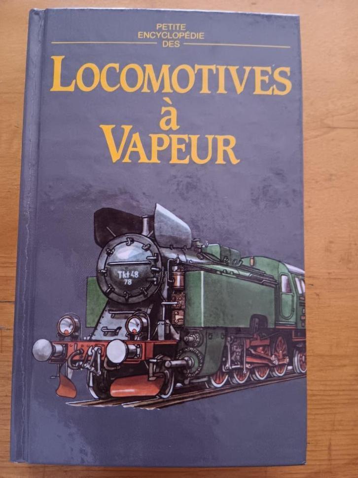 Petite encyclopedie des locomotives à vapeur, Boeken, Vervoer en Transport, Zo goed als nieuw, Trein, Ophalen